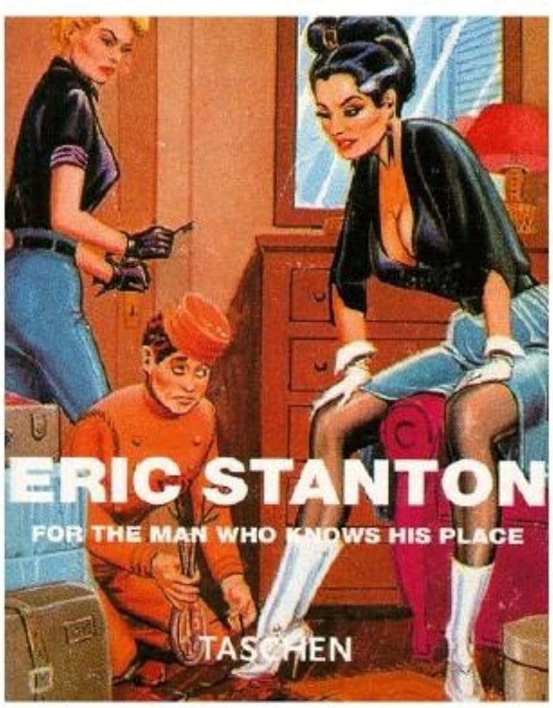 The art of Eric Stanton and the man who knows his place.